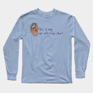 this is my ear infection shirt Long Sleeve T-Shirt